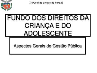 FUNDO DOS DIREITOS DA CRIANÇA E DO ADOLESCENTE