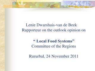 Lenie Dwarshuis-van de Beek Rapporteur on the outlook opinion on
