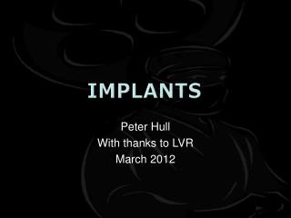 IMplants