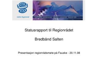 Statusrapport til Regionrådet Bredbånd Salten