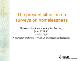 The present situation on surveys on homelessness