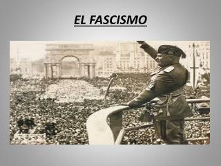 EL FASCISMO