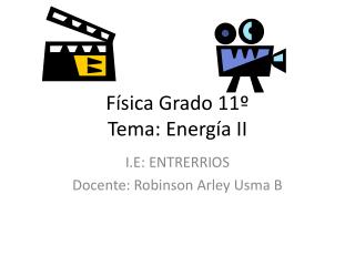 Física Grado 11º Tema: Energía II