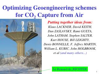 Optimizing Geoengineering schemes for CO 2 Capture from Air