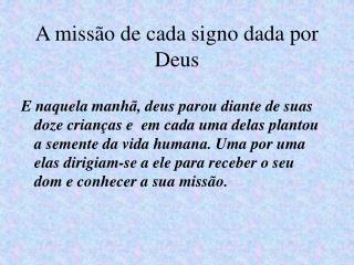 A missão de cada signo dada por Deus