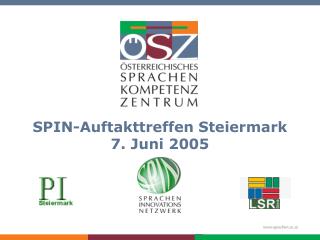 SPIN-Auftakttreffen Steiermark 7. Juni 2005