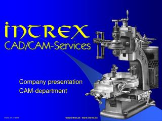 Company presentation CAM-department