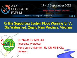Dr. NGUYEN KIM LOI Associate Professor Nong Lam University, Ho Chi Minh City Vietnam