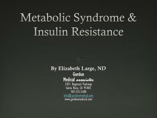 Metabolic Syndrome &amp; Insulin Resistance