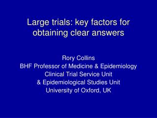 Large trials: key factors for obtaining clear answers