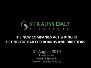 THE NEW COMPANIES ACT &amp; KING III LIFTING THE BAR FOR BOARDS AND DIRECTORS IN A NUKING