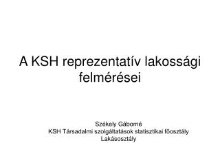 A KSH reprezentatív lakossági felmérései