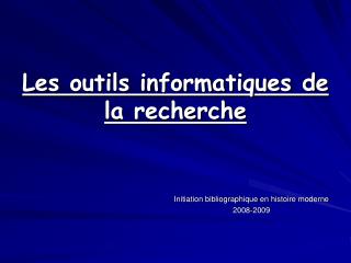 Les outils informatiques de la recherche