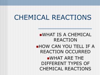 CHEMICAL REACTIONS