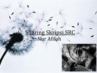 Sharing Skripsi SRC