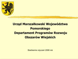 Urząd Marszałkowski Województwa Pomorskiego Departament Programów Rozwoju Obszarów Wiejskich