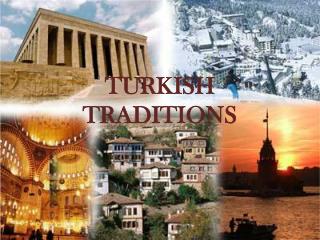 TURKISH TRADITIONS