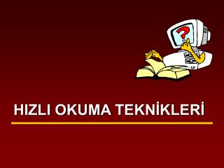 HIZLI OKUMA TEKNİKLERİ