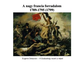 A nagy francia forradalom 1789-1795 (1799)