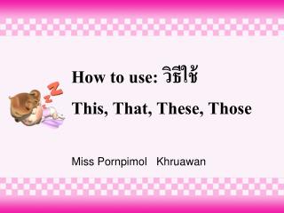 How to use: วิธีใช้ This, That, These, Those