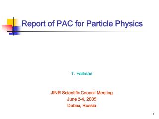 Report of PAC for Particle Physics