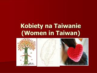 Kobiety na Taiwanie (Women in Taiwan)