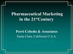 Pharmaceutical Marketing in the 21st Century