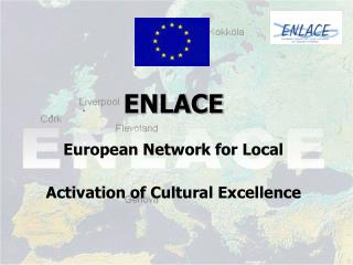 ENLACE European Network for Local Activation of Cultural Excellence