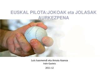 Luis Isasmendi eta Amaia Azanza Irale-Gasteiz 2011-12