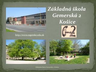 Základná škola Gemerská 2 Košice