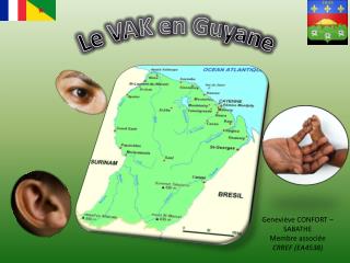 Le VAK en Guyane
