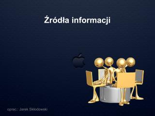 Źródła informacji