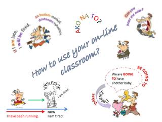How to use your on-line classroom?