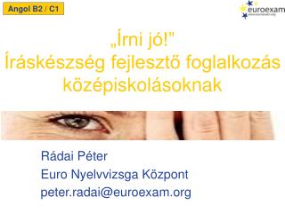 Rádai Péter Euro Nyelvvizsga Központ peter.radai @ euroexam