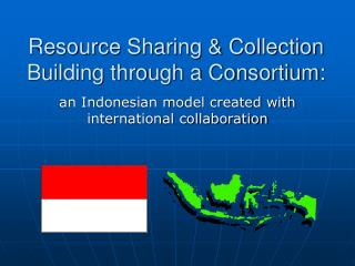 Resource Sharing &amp; Collection Building through a Consortium: