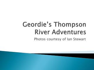 Geordie’s Thompson River Adventures