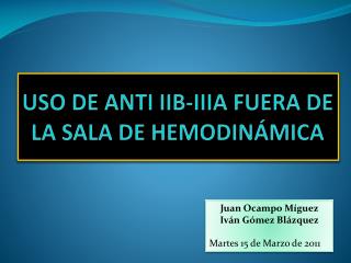 USO DE ANTI IIB-IIIA FUERA DE LA SALA DE HEMODINÁMICA