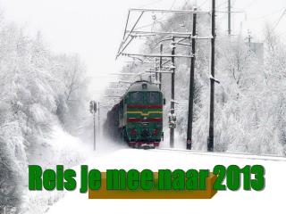 Reis je mee naar 2013