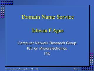 Domain Name Service Ichwan F.Agus