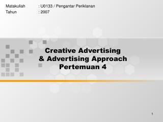 Creative Advertising &amp; Advertising Approach Pertemuan 4