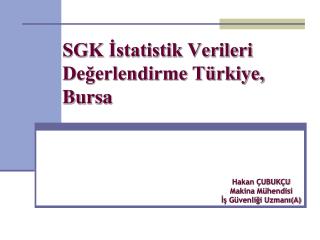 SGK İstatistik Verileri Değerlendirme Türkiye, Bursa