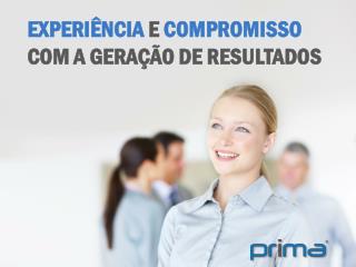 EXPERIÊNCIA E COMPROMISSO COM A GERAÇÃO DE RESULTADOS