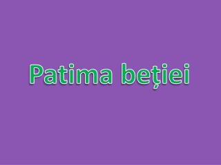 Patima beției