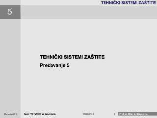 TEHNIČKI SISTEMI ZAŠTITE Predavanje 5