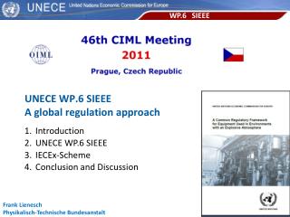 Introduction UNECE WP.6 SIEEE IECEx-Scheme Conclusion and Discussion