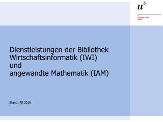 Dienstleistungen der Bibliothek Wirtschaftsinformatik (IWI) und angewandte Mathematik (IAM)