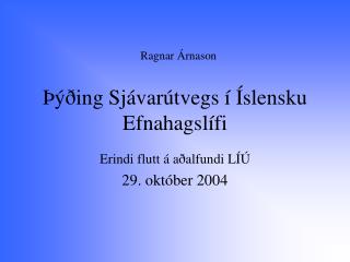 Þýðing Sjávarútvegs í Í slensku E fnahagslífi