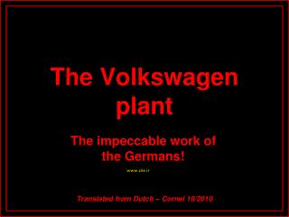 The Volkswagen plant The Volkswagen plant