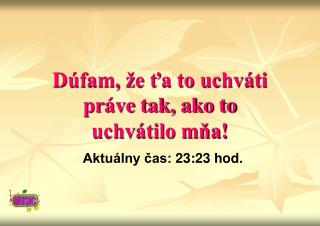 Dúfam, že ťa to uchváti práve tak, ako to uchvátilo mňa!
