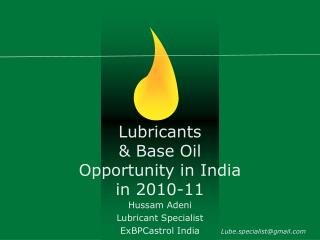 Lubricants &amp; Base Oil Opportunity in India in 2010-11